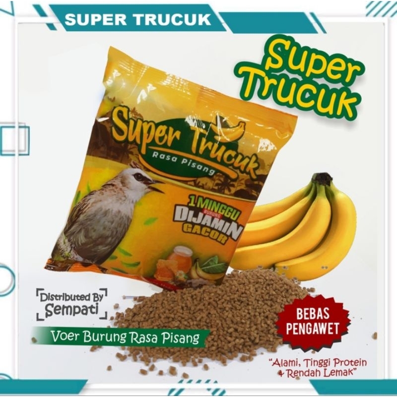 SUPER TRUCUK VOER TRUCUK SEMPATI VOER CRUCUK CERUCUK TERUCUKAN VOER PUR RASA PISANG VOER PISANG PAKA