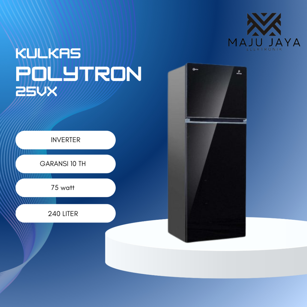 Kulkas 2 Pintu POLYTRON 25 VX Jumbo 240 Liter Pintu Kaca INVERTER