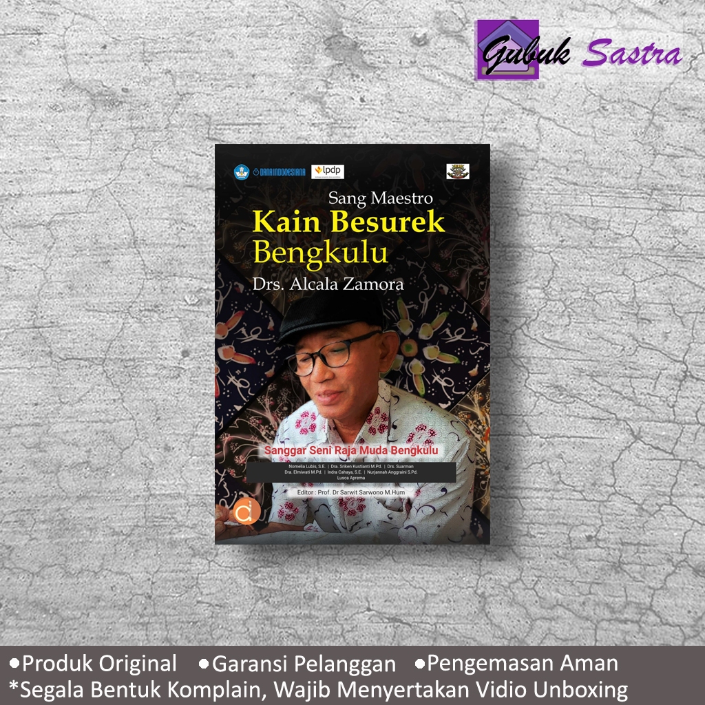 Buku Sang Maestro Kain Besurek Bengkulu Drs. Alcala Zamora - Nomelia Lubis