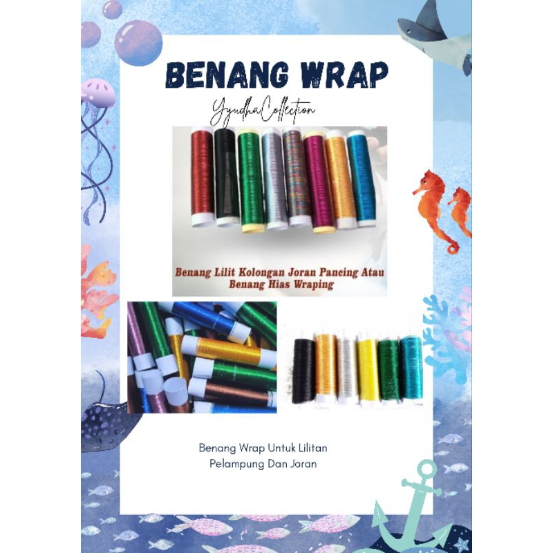 BENANG WRAP LILITAN JORAN PANCING/BENANG WRAPPING