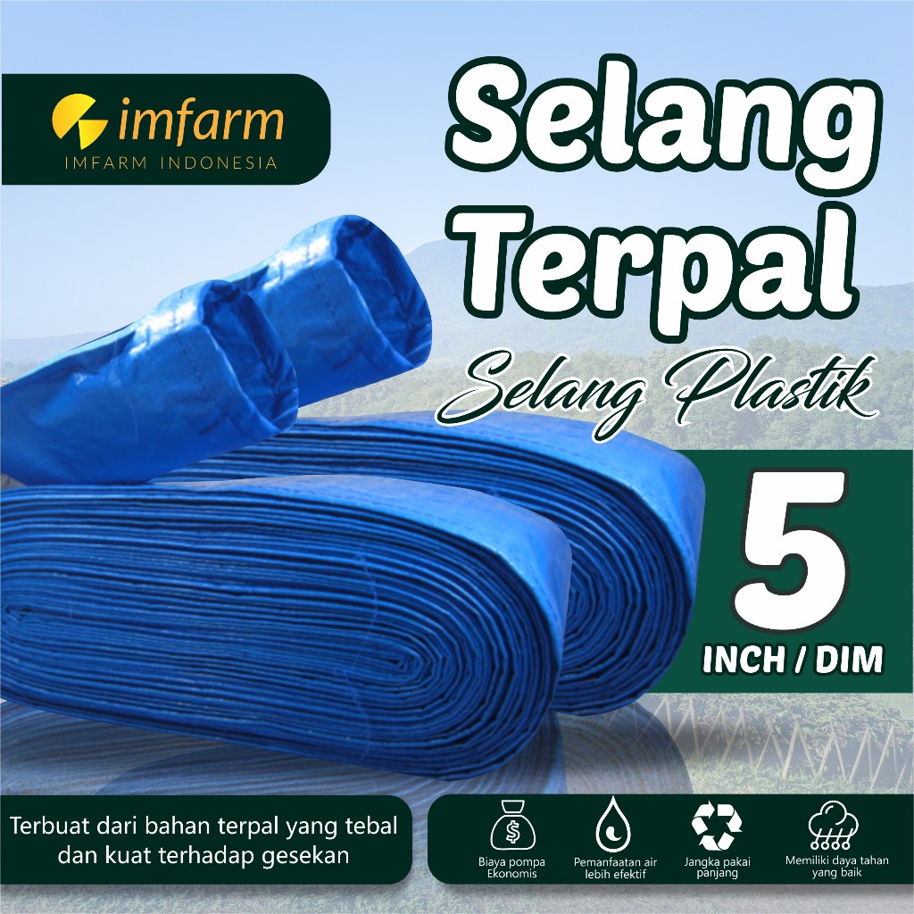 IMFARM Selang Terpal Plastik 5 Dim / 5 Inch 25 Cm Berbagai Ukuran