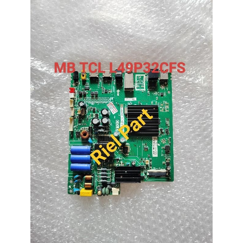 MB - MAINBOARD - MOBO - MODULE - MOTHERBOARD - MESIN TV LED SMART CURVED TCL L49P32CFS - L49P32 - 49
