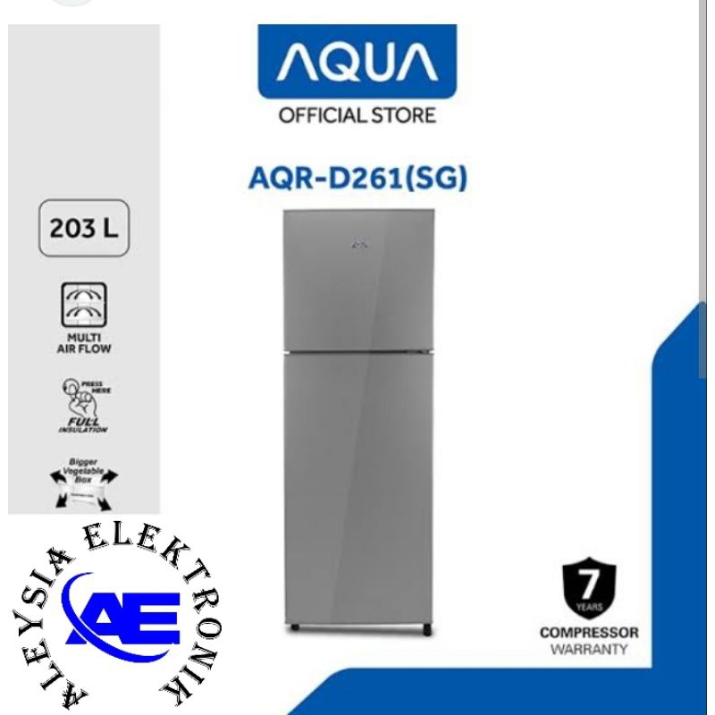 KULKAS AQUA 2PINTU AQR-D 261SG(203LTR) BERGARANSI RESMI 7THN