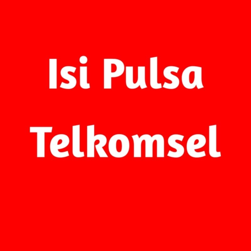 Isi Pulsa Telkomsel Dan isi Pulsa lainnya
