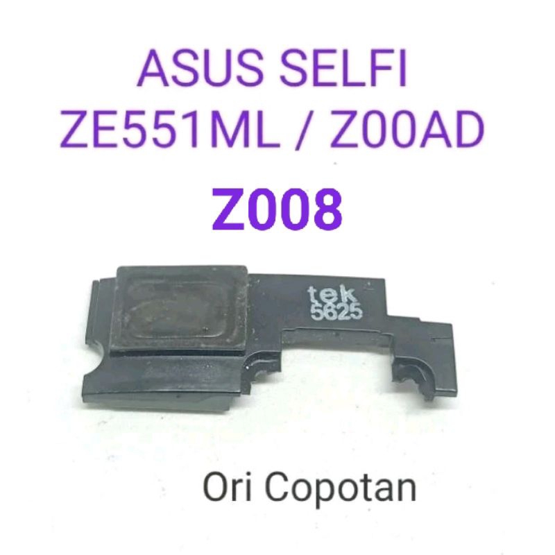 BUZZER Loudspeaker ASUS ZENFONE ZE551ML Z008  Z008D  Z00AD Original Copotan