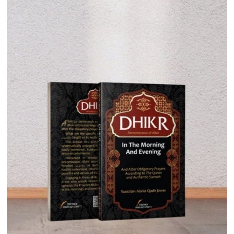 Dhikr in the Morning and Evening (Buku Dzikir Pagi Petang dan Sesudah Shalat Fardhu versi English)