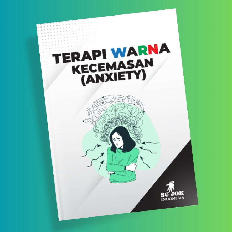 BUKU TERAPI WARNA KECEMASAN (ANXIETY) - BUKU KESEHATAN SUJOK