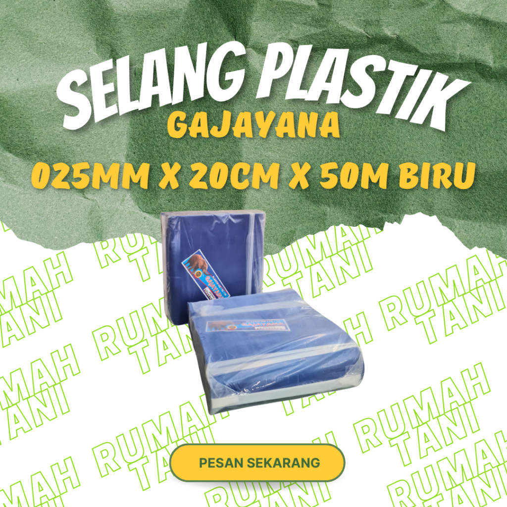 selang plastik pertanian gajayana 025mmx20cmx50m warna biru selang plastik irigasi sawah