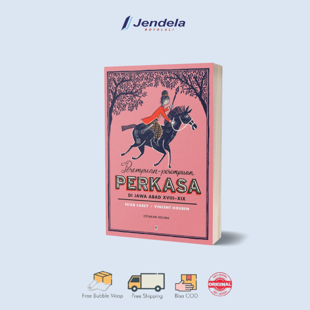Perempuan-Perempuan Perkasa Peter Carey & Vincent Houben