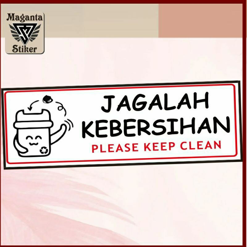 

Stiker jagalah kebersihan.please keep clean
