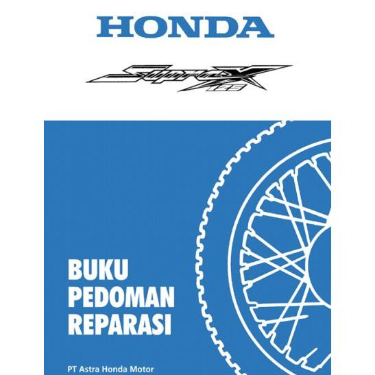

ART O2G6 Buku BPR Pedoman Reparasi Honda Supra X 125 Manual Honda Supra X 125