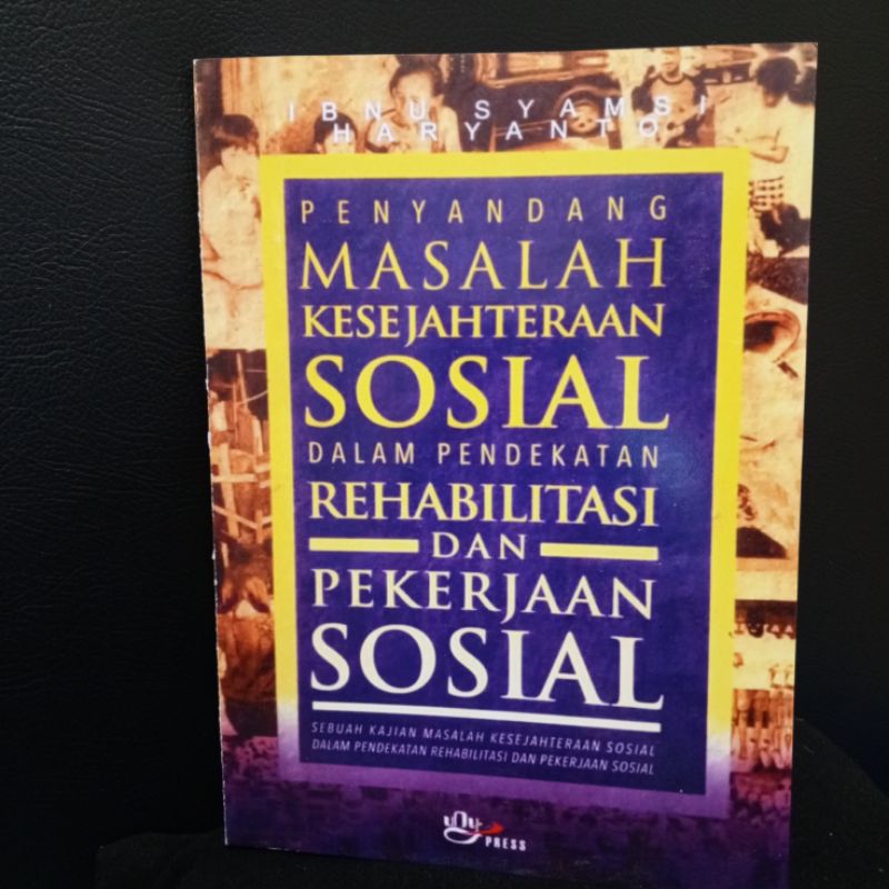 Buku Penyandang Masalah Kesejahteraan Sosial Dalam Pendekatan Rehabilitasi dan Pekerjaan Sosial by I