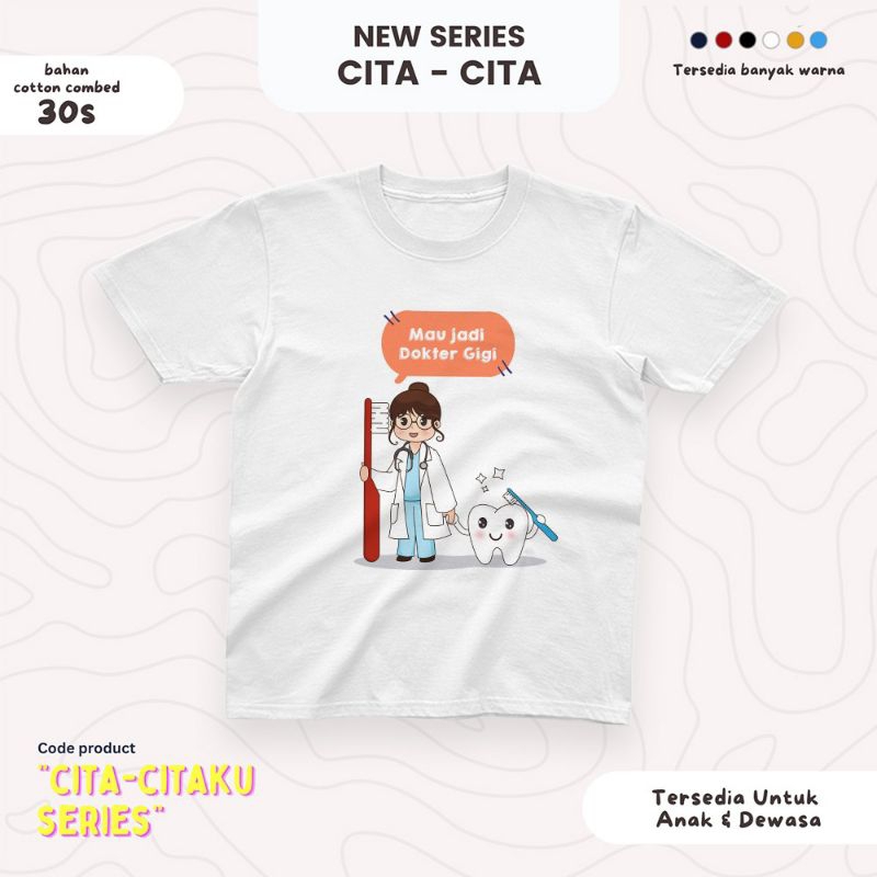 K - KAOS ANAK CITA CITA SERIES - DOKTER GIGI PEREMPUAN