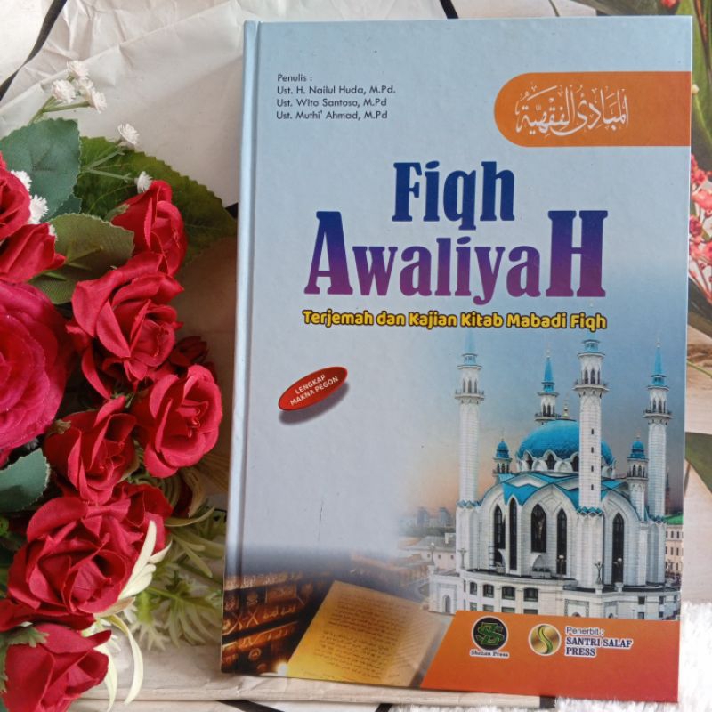 Terjemah Mabadi Fiqih Lirboyo| Terjemah Mabadiul Fiqhiyah di Lengkapi makna pesantren