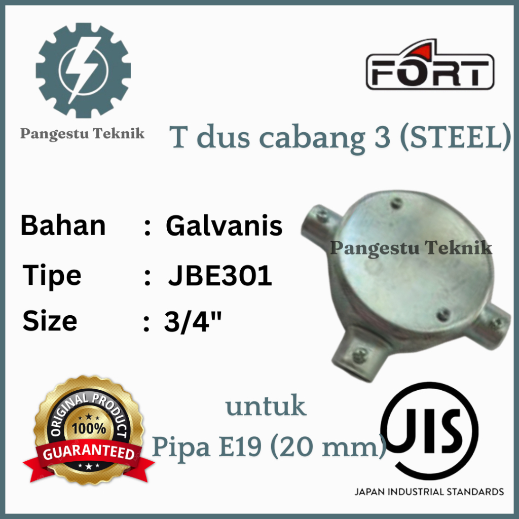 Tdus cabang 3 Steel Galvanis E19 20mm / T dus cabang tiga 20 mm Merk FORT