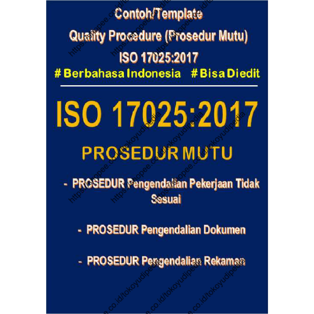

Softcopy Contoh/Template Quality Procedure (Prosedur Mutu) ISO 17025:2017