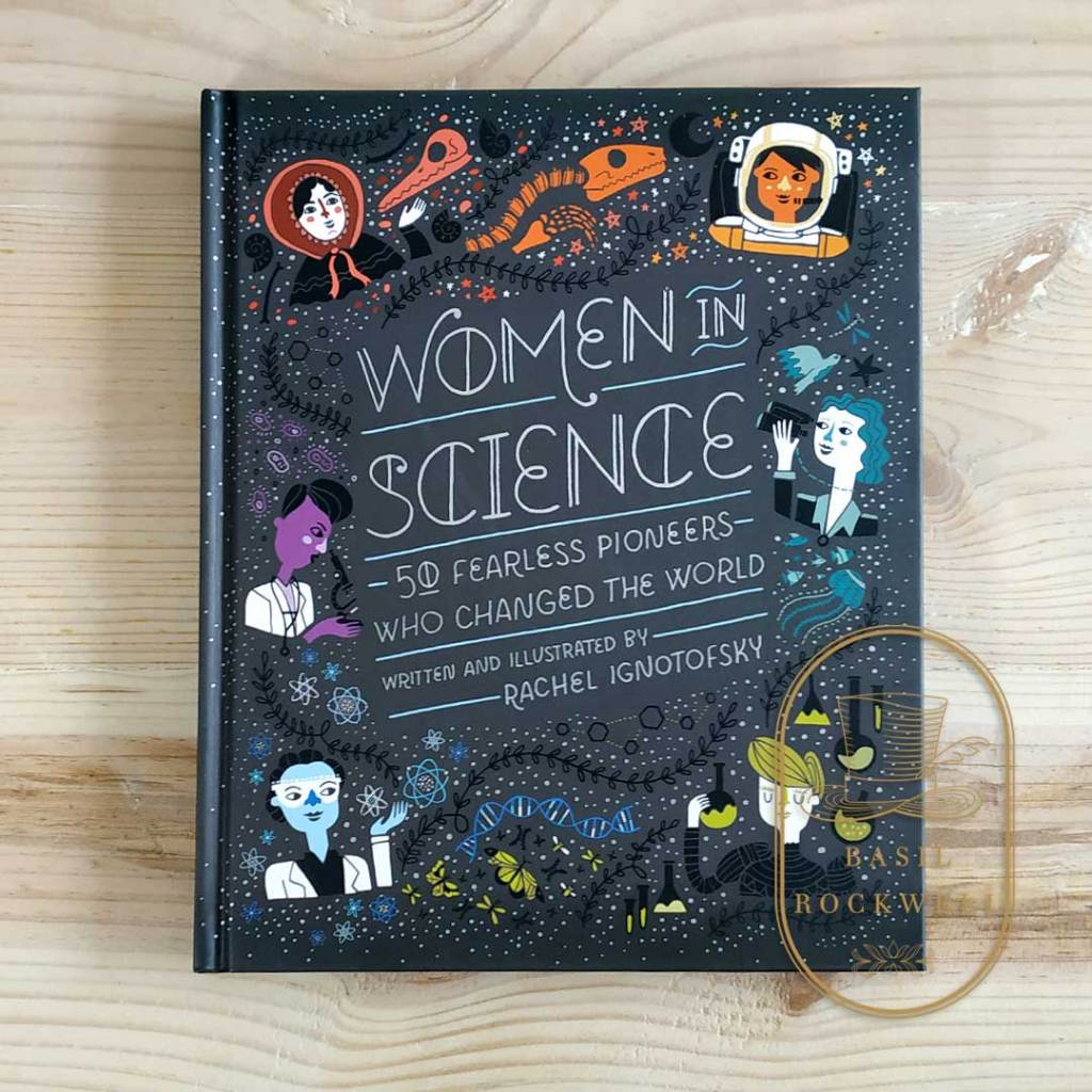 Women In Science 50 Fearless Pioneers Who Changed The World Rachel Ignotofsky