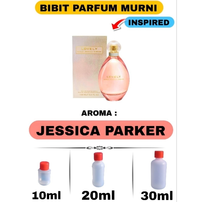 BIBIT PARFUM JESSICA PARKER | BIBIT PARFUM MURNI KEMASAN 10ML/20ML/30ML | MINYAK WANGI TAHAN LAMA