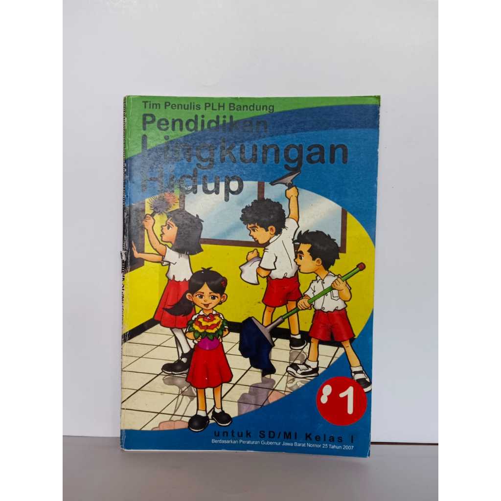 BUKU PLH PENDIDIKAN LINGKUNGAN HIDUP KELAS 1 SD. TIM PENULIS PLH BANDUNG