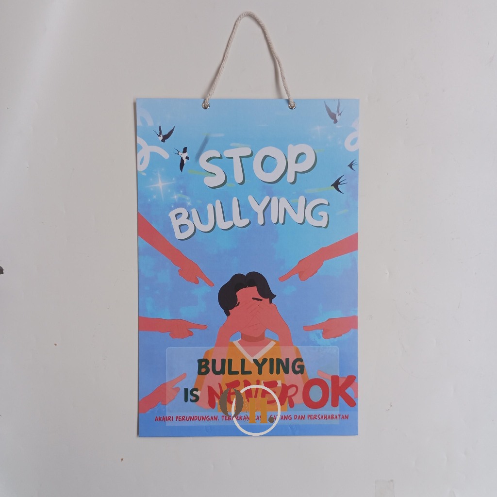 

Hard Poster Stop Bullying - Bullying Is Never Ok - Stop Perundungan Anak