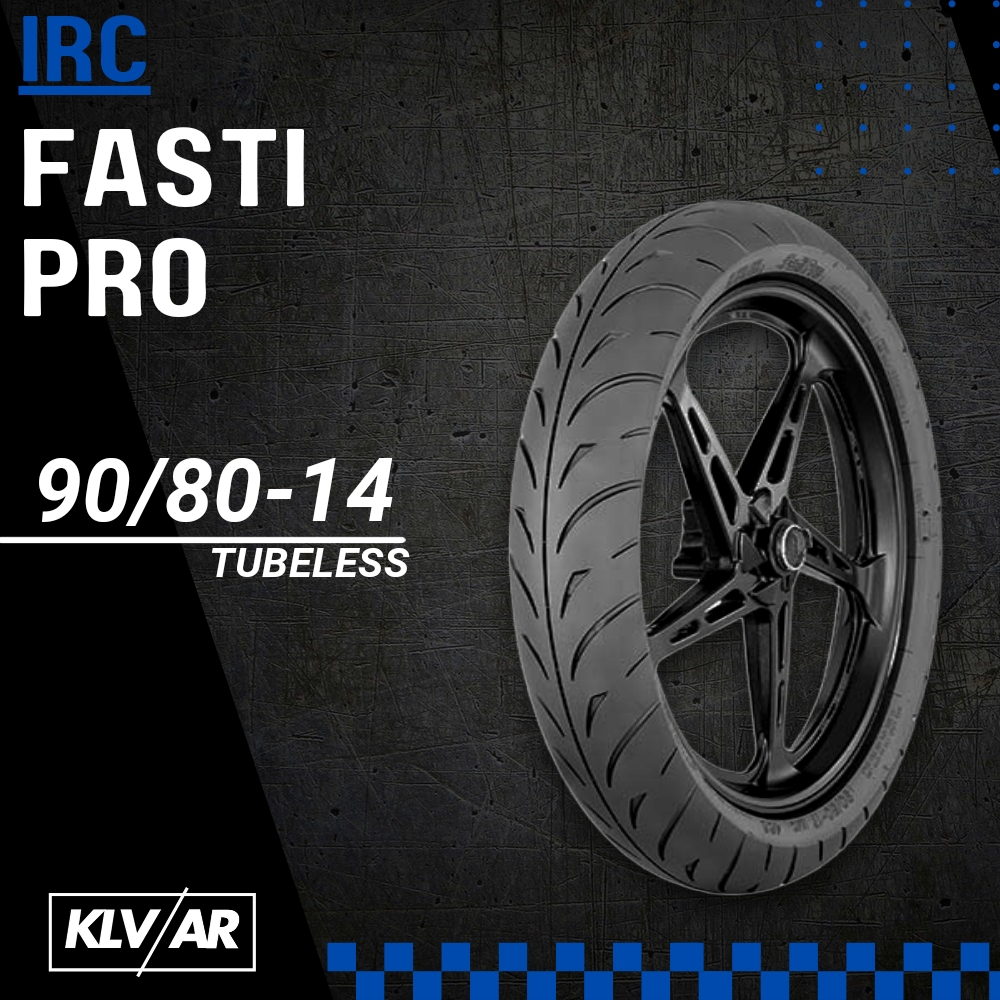 Ban Tubeless IRC FASTI PRO Ring 14 Ban Motor Matic Sost Compund Racing Tubeless Sporty Style Ukuran 