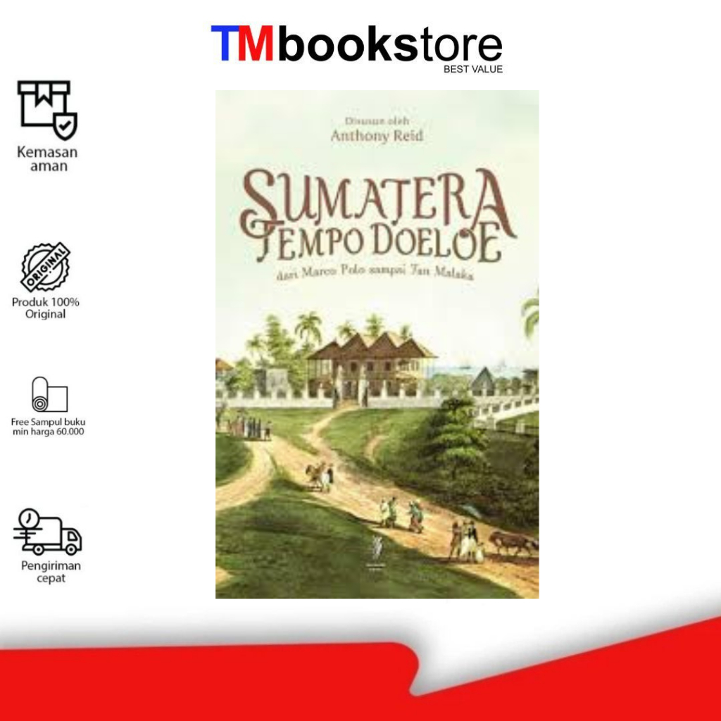 SUMATERA TEMPO DOELOE: DARI MARCO POLO SAMPAI TAN MALAKA