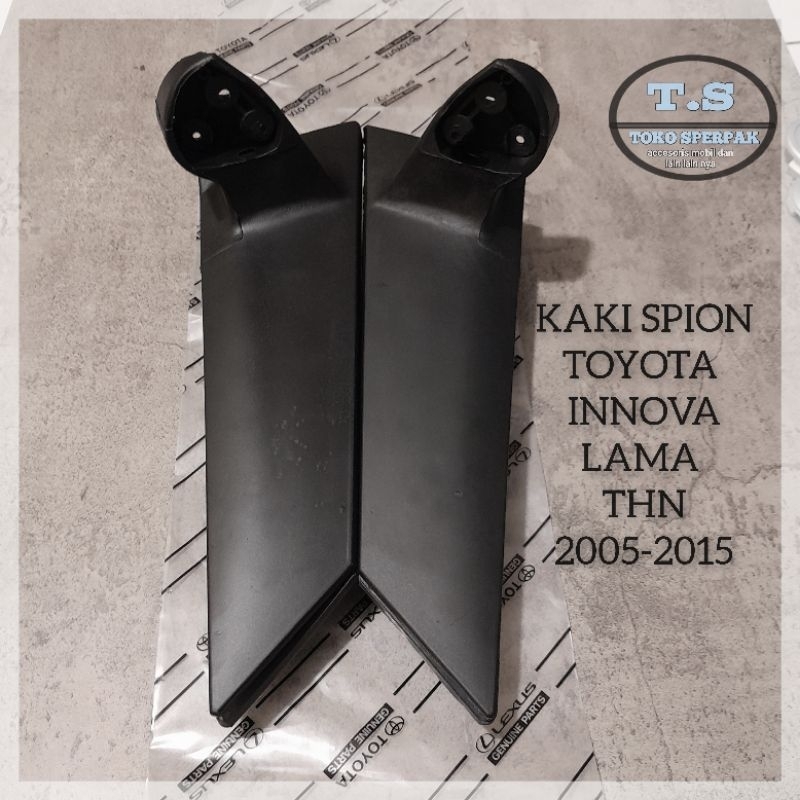 Kaki Spion+Baut Dudukan Spion Toyota Innova Lama Tahun 2005-2015