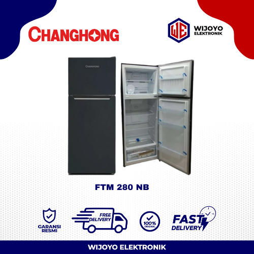 KULKAS CHANGHONG FTM 280 NB 2 PINTU FTM-280NB LEMARI ES