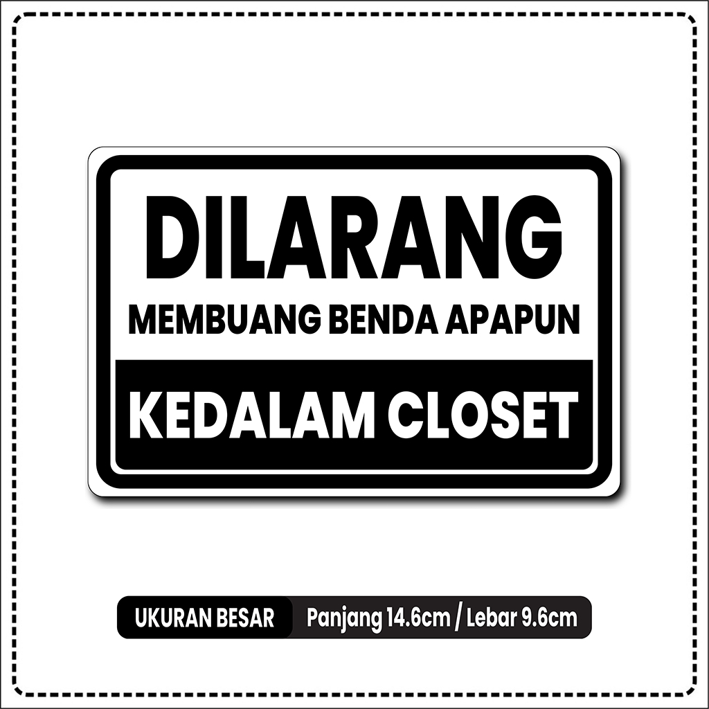 

STIKER DILARANG MEMBUANG BENDA KEDALAM CLOSET BAHAN VINYL ANTI AIR