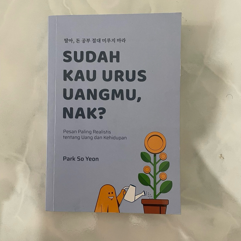 

Buku Sudah Kau Urus Uangmu Nak