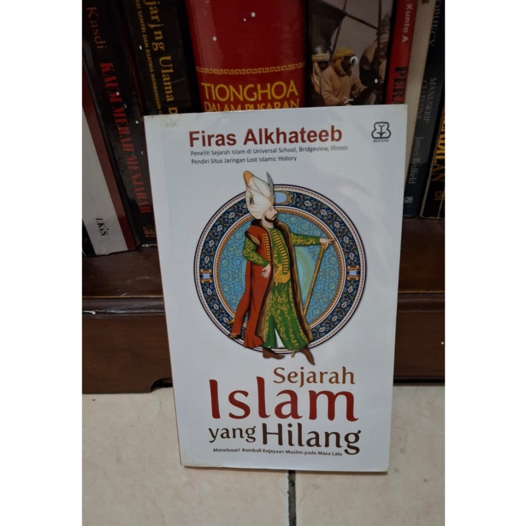 Sejarah Islam yang Hilang - Firas Alkhateeb