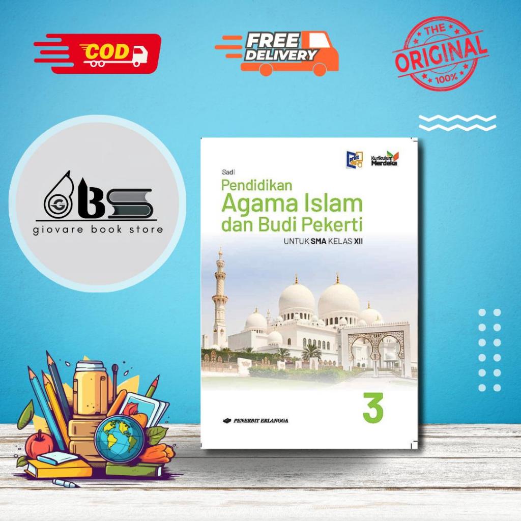 AGAMA ISLAM KELAS 12 ERLANGGA KURIKULUM MERDEKA ORIGINAL | PEND. AGAMA ISLAM & BUDI PEKERTI SMA KLS.