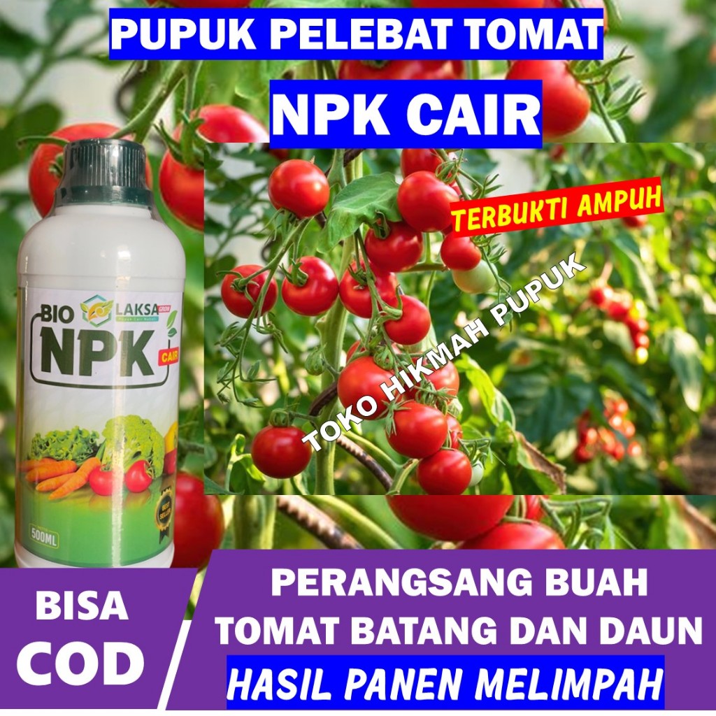 PROMO Pupuk NPK PEMBESAR BUAH TOMAT- NPK CAIR 500 ML Merimbunkan Buah Tomat Obat Semprot Cair untuk 