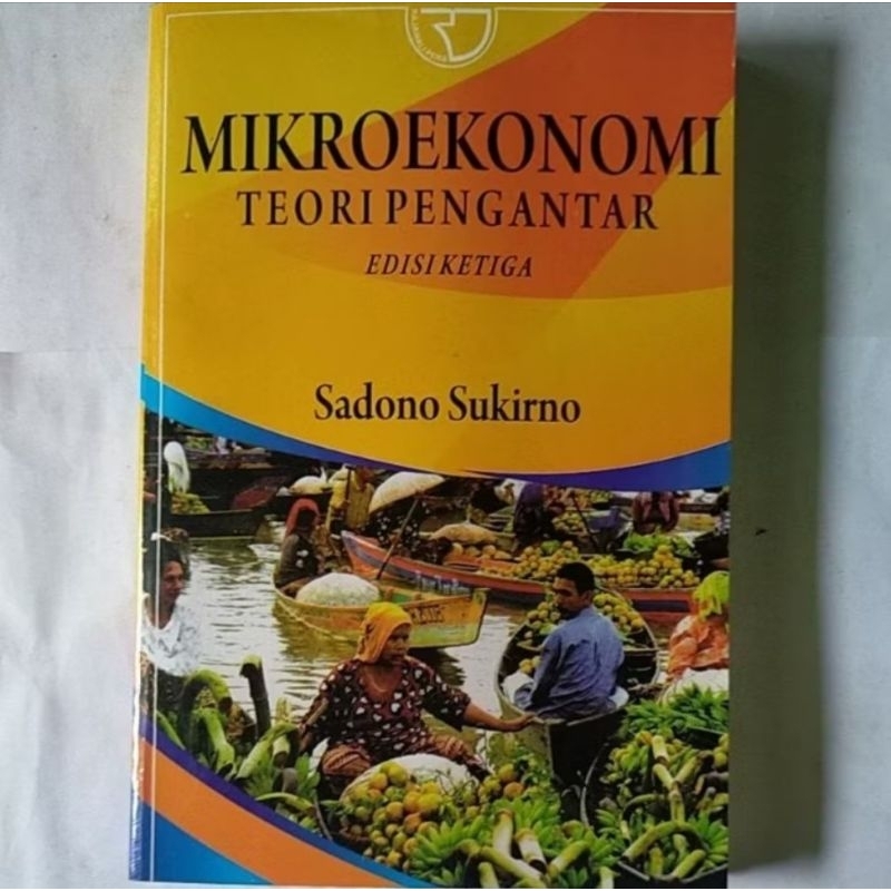 Mikroekonomi Teori Pengantar (Edisi Ketiga) - Sadono Sukirno
