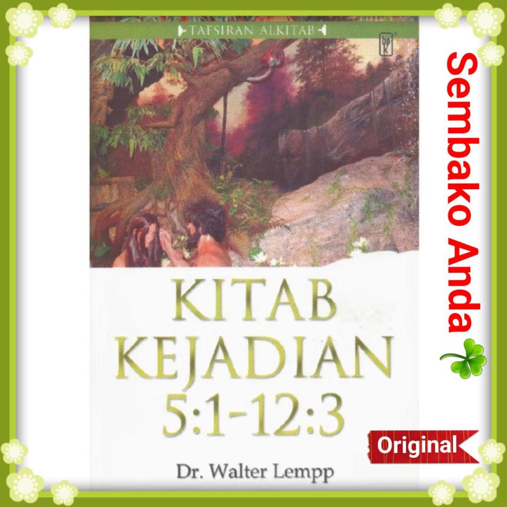 Kitab Kejadian 5:1-12:3. Tafsiran Alkitab. Walter Lempp. The Book of Genesis.