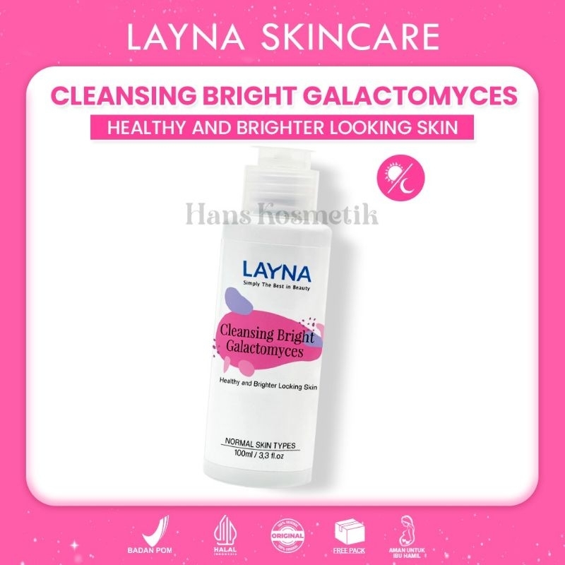 LAYNA SKINCARE - LAYNA CLEANSING BRIGHT GALACTOMYCES (BPOM) ORIGINAL 100% | LAYNA | LAYNA SKINCARE B