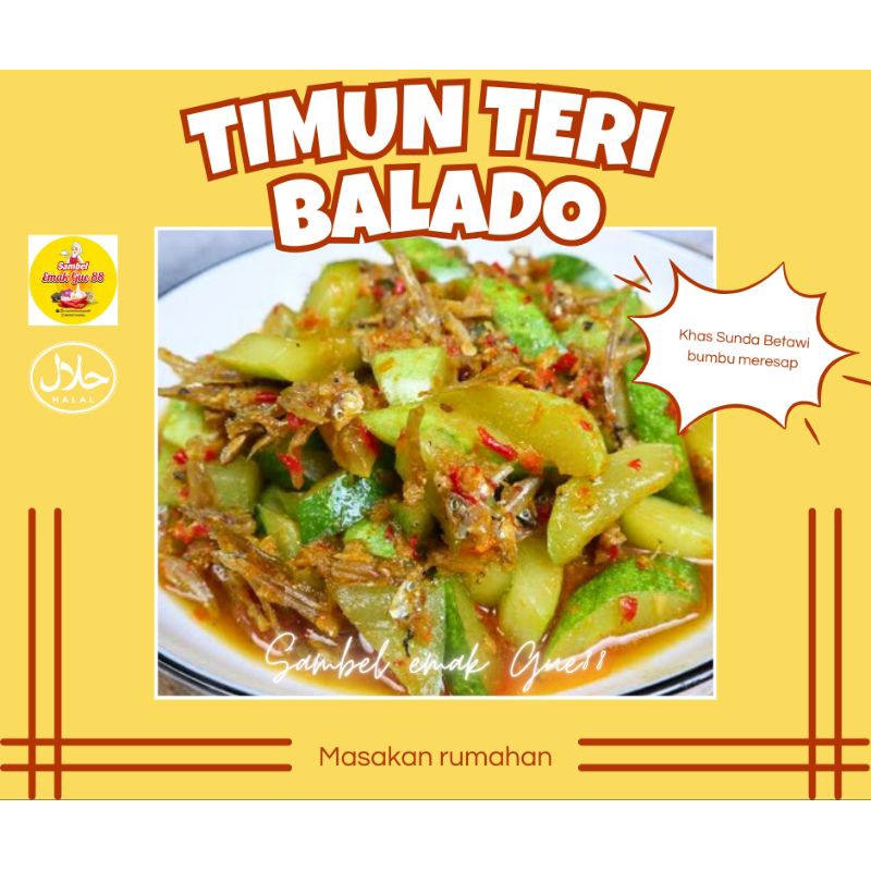 

MENU KELUARGA**TIMUN TERI BALADO/PORSI 500ML ( GURIH PEDAS )