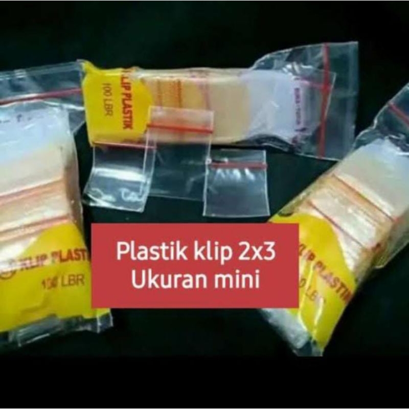 PLASTIK KLIP UKURAN KECIL 2X3 ISI 100 Lembar