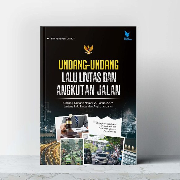 Buku Undang Undang Lalu Lintas dan Angkutan Jalan UU No. 22 Tahun 2009 tentang Lalu Lintas dan Angku