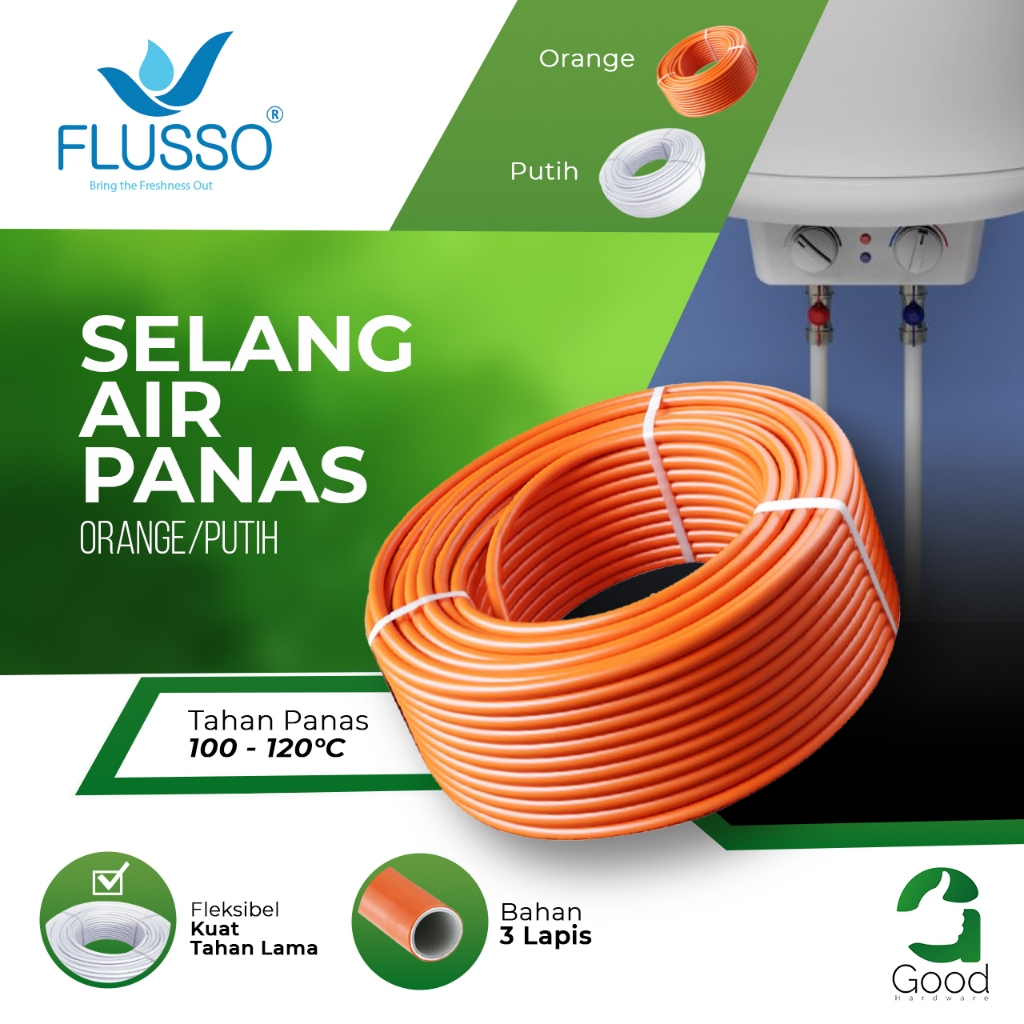 FLUSSO Selang Air Panas 1/2 inch | 1 Roll 100 Meter Selang Water Heater | Selang Pipa Air Panas |844