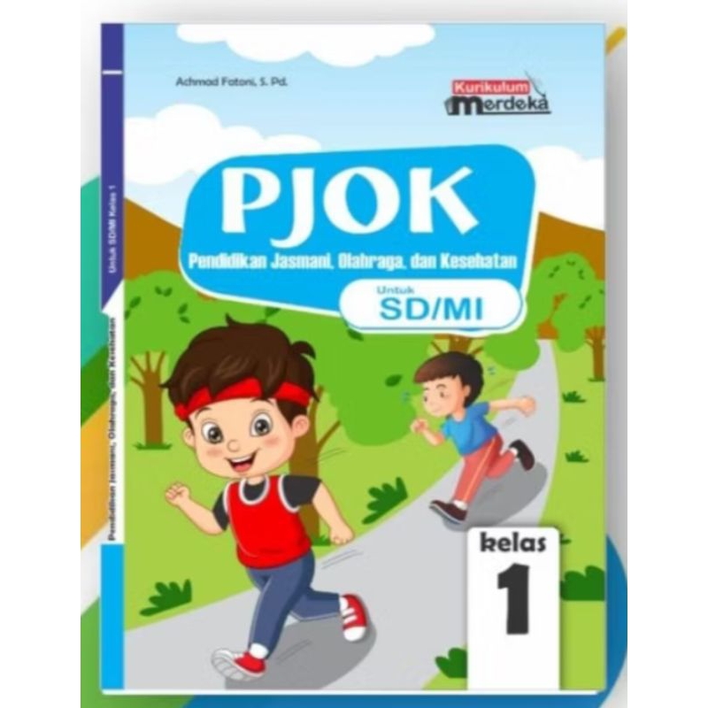 BUKU PAKET PJOK SD KELAS 1 KURIKULUM MERDEKA SEKOLAH PENGGERAK WKJ