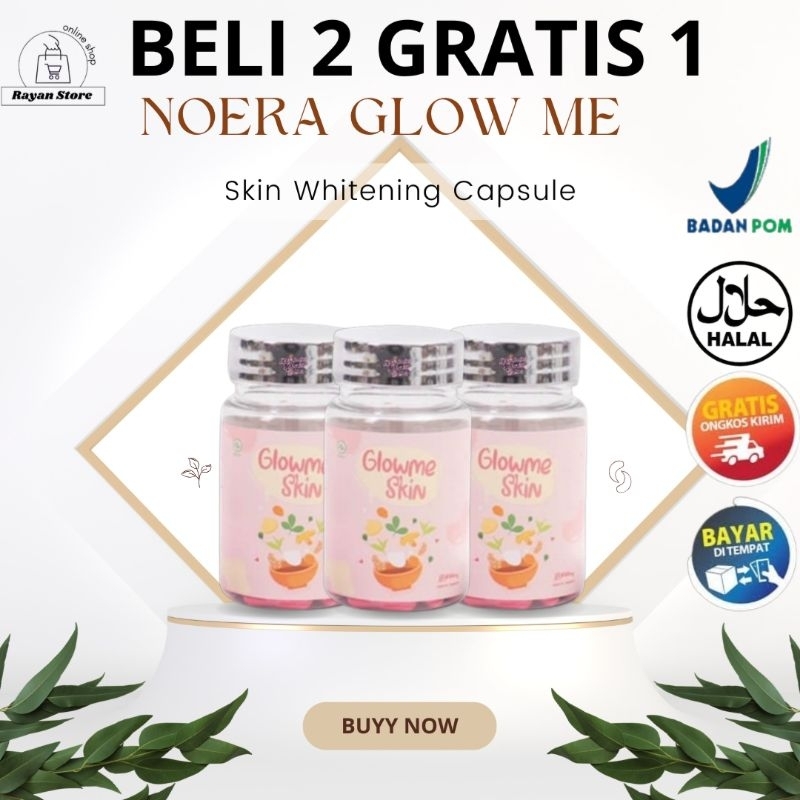 [ BELI 2 GRATIS 1 ] Noera Glow Me Skin | Kapsul Pemutih Kulit | Whitening Capsule | 10x Extra Whiten