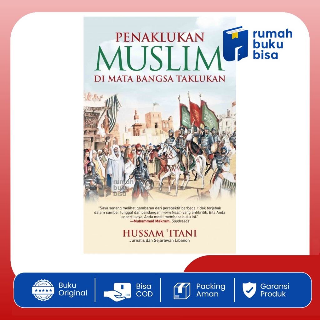 Penaklukan Muslim di Mata Bangsa Taklukan Buku Sejarah Islam