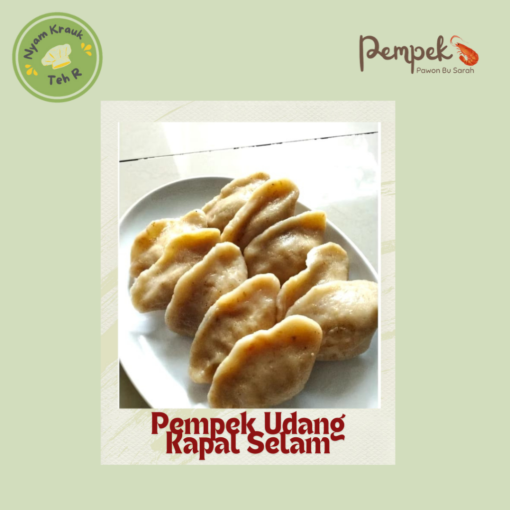 

Nyam Teh R Pempek Udang Kapal Selam