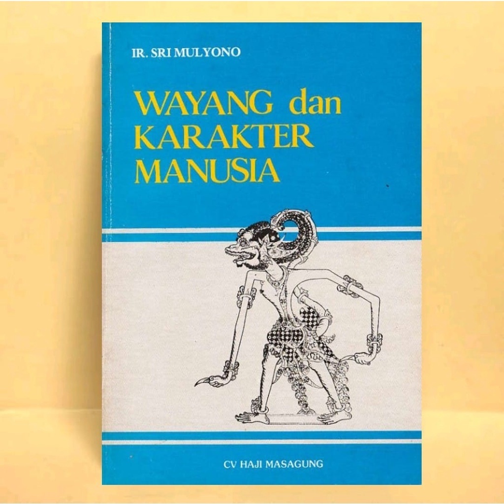 Wayang dan Karakter Manusia - Sri Mulyono - NR