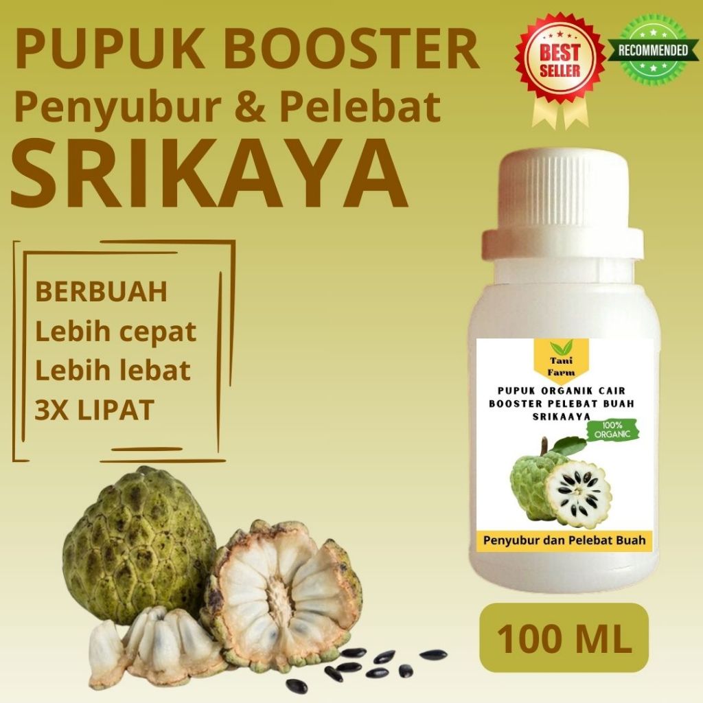 Pupuk Organik Cair / Pupuk Srikaya / Pupuk Pelebat Srikaya / Pupuk Booster Srikaya