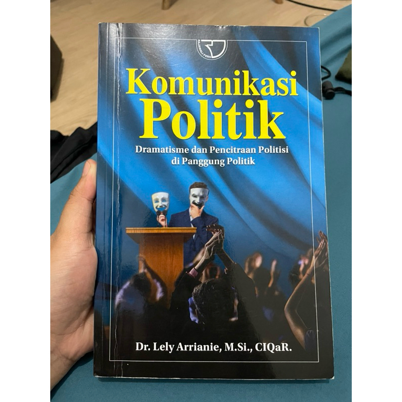 Buku Komunikasi Politik milik Dr. Lely Arrianie, M.Si., CIQaR