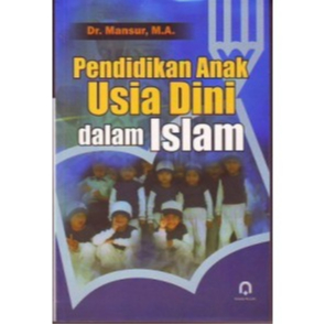 Buku Pendidikan Anak Usia Dini dalam Islam - Mansur