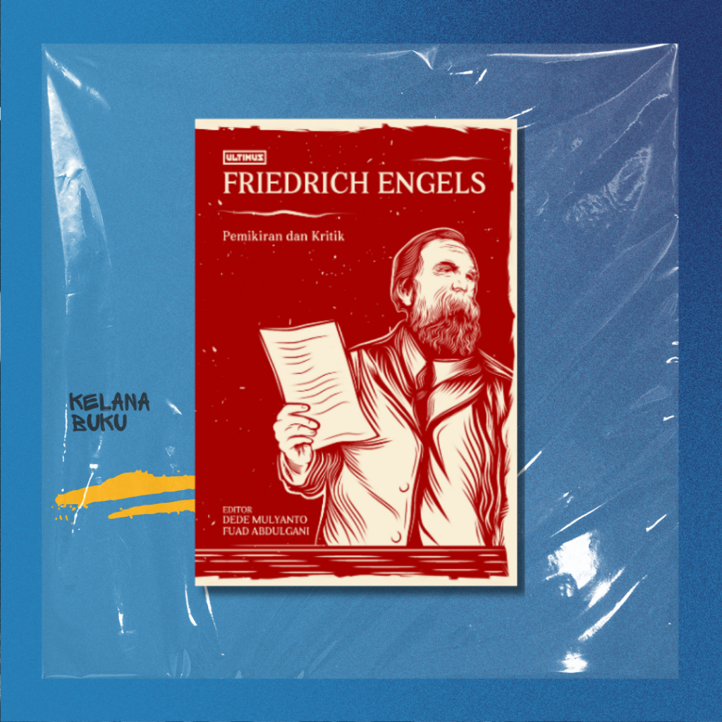Friedrich Engels: Pemikiran dan Kritik