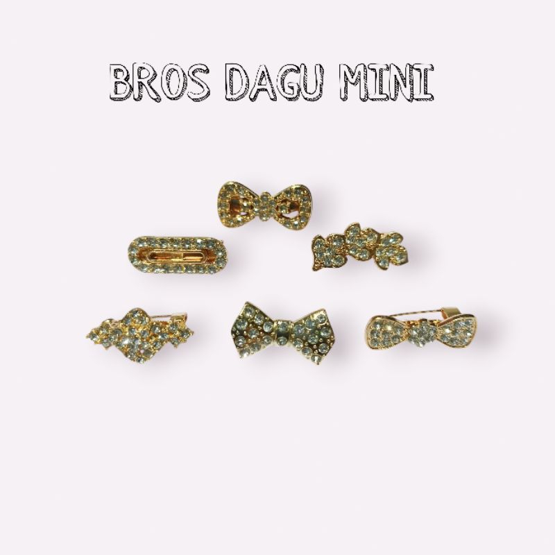 BROS DAGU KECIL MINI / BROS DAGU HIJAB